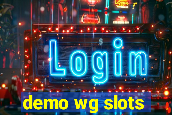 demo wg slots